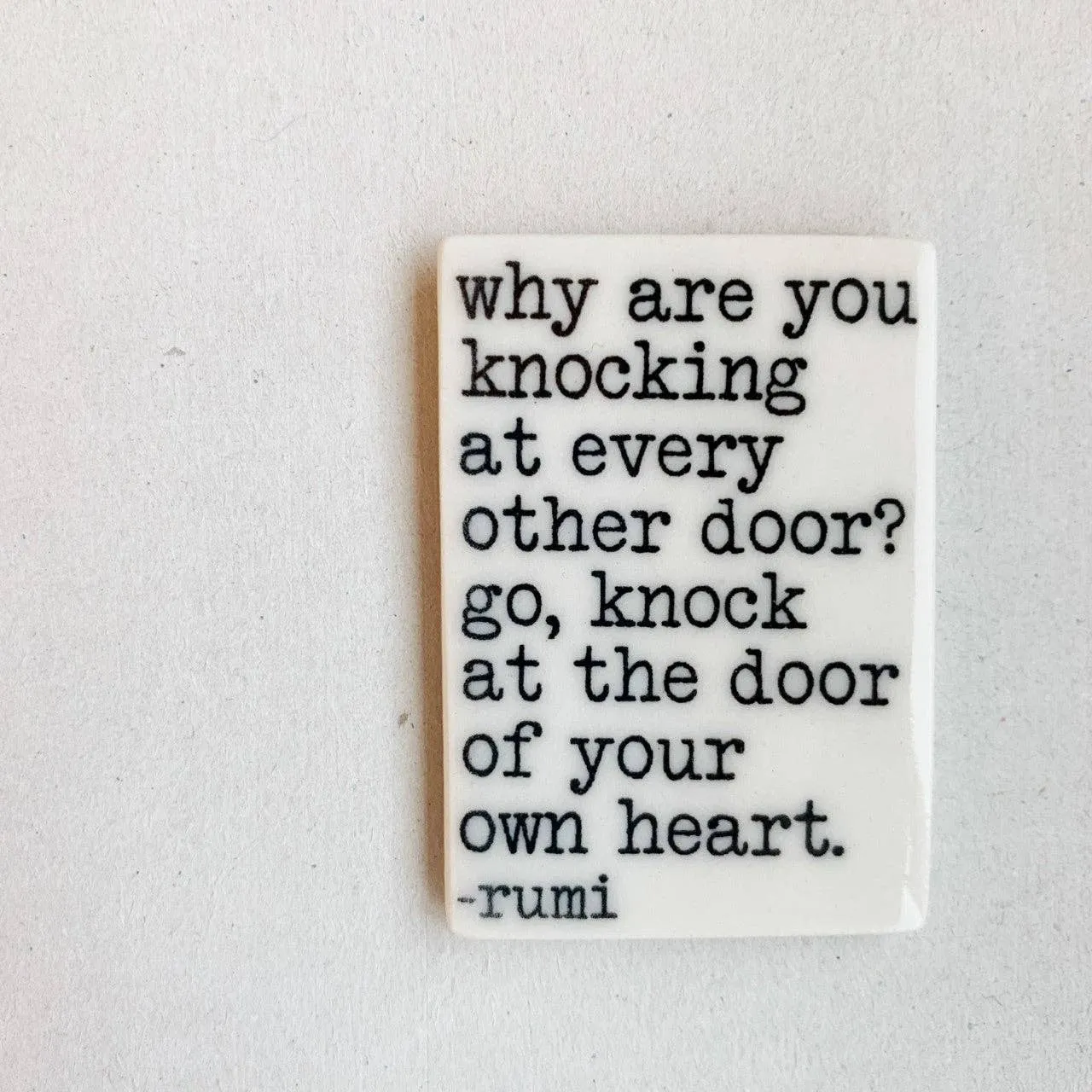 Ceramic screen printed rumi quote magnet