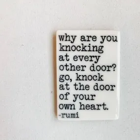 Ceramic screen printed rumi quote magnet